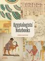 "Egyptologists’ Notebooks", CHRIS NAUNTON. Illustration mit ägyptischen Kunstwerken und Hieroglyphen.