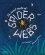 Jan Beccaloni: The Secret World of Spider Webs, Buch