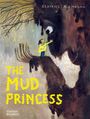 "THE MUD PRINCESS" steht in gelber Schrift. Illustration: Ein Kind berührt eine große, schlammige Gestalt mit großen Augen.