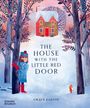 "The House with the Little Red Door" von Grace Easton. Illustration: Haus mit roter Tür, Bäume, Kind und Maus im Schnee.