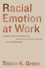Tristin K. Green: Racial Emotion at Work, Buch