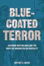 Jeffrey S. Adler: Bluecoated Terror, Buch