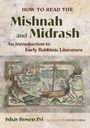 Ishay Rosen-Zvi: How to Read the Mishnah and Midrash, Buch