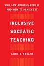 Jamie R. Abrams: Inclusive Socratic Teaching, Buch