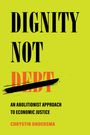 Chrystin Ondersma: Dignity Not Debt, Buch