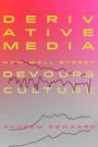 Andrew Dewaard: Derivative Media, Buch