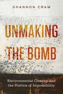 Shannon Cram: Unmaking the Bomb, Buch