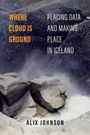 Alix Johnson: Where Cloud Is Ground, Buch