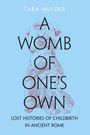 Tara Lynn Mulder: A Womb of One's Own, Buch