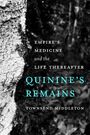 Townsend Middleton: Quinine's Remains, Buch