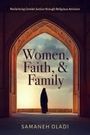 Samaneh Oladi: Women, Faith, and Family, Buch
