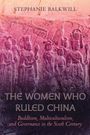 Stephanie Balkwill: The Women Who Ruled China, Buch