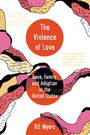 Kit Williams Myers: The Violence of Love, Buch