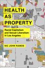 Nic John Ramos: Health as Property, Buch