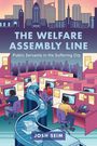 Josh Seim: The Welfare Assembly Line, Buch