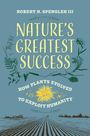 Robert N. Spengler: Nature's Greatest Success, Buch