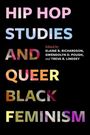 : Hip Hop Studies and Queer Black Feminism, Buch
