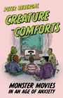 Text: "Peter Bebergal Creature Comforts: Monster Movies in an Age of Anxiety." Illustration: Monster schauen TV in einem Zimmer.