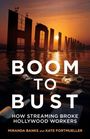"BOOM TO BUST: HOW STREAMING BROKE HOLLYWOOD WORKERS" von Miranda Banks und Kate Fortmueller. Hollywood-Zeichen im Wasser.