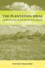 Wendy Wolford: The Plantation Ideal, Buch