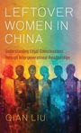 Qian Liu: Leftover Women in China, Buch