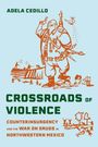 Titel: "CROSSROADS OF VIOLENCE". Autor: Adela Cedillo. Illustration: Ein bewaffneter Mann mit Uniform steht dominant im Zentrum.