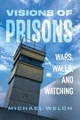 Michael Welch: Visions of Prisons, Buch