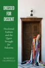 Titel: "Dressed for Dissent". Text: "Decolonial Fashion and the Queer Struggle for Palestine" von Roberto Filippello. Eine farbenfrohe, verhüllte Figur steht vor einer Holztür mit der Nummer 11.