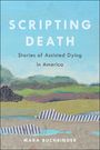 Mara Buchbinder: Scripting Death, Buch