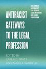 Text: "Antiracist Gateways to the Legal Profession", "Edited by Carla D. Pratt and Angela Winfield". Verlauf von Blau zu Grün.