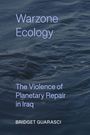 Blauer Hintergrund mit Wellen. Text: Titel "Warzone Ecology", Untertitel "The Violence of Planetary Repair in Iraq", Autor Bridget Guarasci.