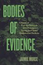 Jaimie Morse: Bodies of Evidence, Buch