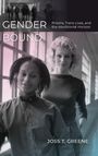 Joss T. Greene: Gender Bound, Buch