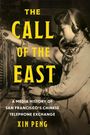 „The Call of the East“ in gelber Schrift, Bild einer Telefonistin an einer alten Telefonzentrale.