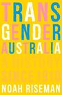 Noah Riseman: Transgender Australia, Buch