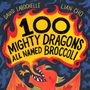 David LaRochelle: 100 Mighty Dragons All Named Broccoli, Buch