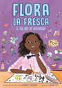 Veronica Chambers: Flora La Fresca & the Art of Friendship, Buch