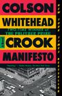 Colson Whitehead: Crook Manifesto, Buch