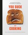 You Suck at Cooking: You Suck at Cooking, Buch