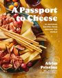 Titel: „A Passport to Cheese“. Unten rechts: „Afrim Pristine“. Auf einem Teller liegen Käse, Schinken, Obst und Grissini.
