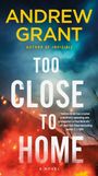 Andrew Grant: Too Close to Home, Buch