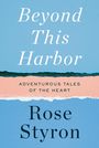 Rose Styron: Beyond This Harbor, Buch