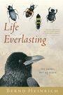 Bernd Heinrich: Life Everlasting, Buch