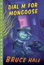 "Dial M for Mongoose, a Chet Gecko Mystery, Bruce Hale." Eine Echse in Detektivkleidung und ein kleines Tier in einem mysteriösen Flur.