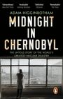 Adam Higginbotham: Midnight in Chernobyl, Buch