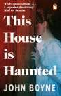 John Boyne: This House is Haunted, Buch