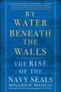 Benjamin H Milligan: By Water Beneath the Walls, Buch