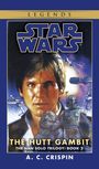A C Crispin: The Hutt Gambit: Star Wars Legends (the Han Solo Trilogy), Buch