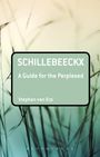 Stephan van Erp: Schillebeeckx: A Guide for the Perplexed, Buch