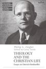 Text: "Philip G. Ziegler, Edited by Corey Tuttle, THEOLOGY AND THE CHRISTIAN LIFE, Essays on Dietrich Bonhoeffer." Schwarz-Weiß-Foto eines Mannes mit Brille und Anzug.